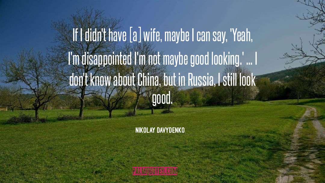 Good Looking quotes by Nikolay Davydenko