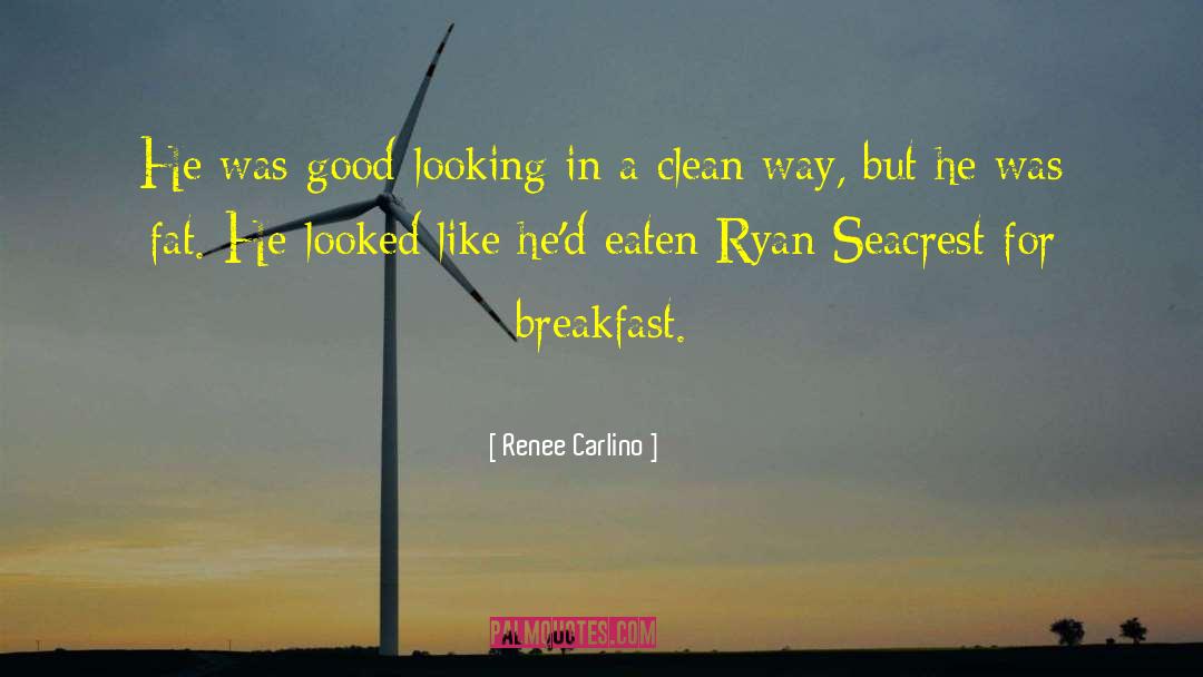 Good Looking quotes by Renee Carlino