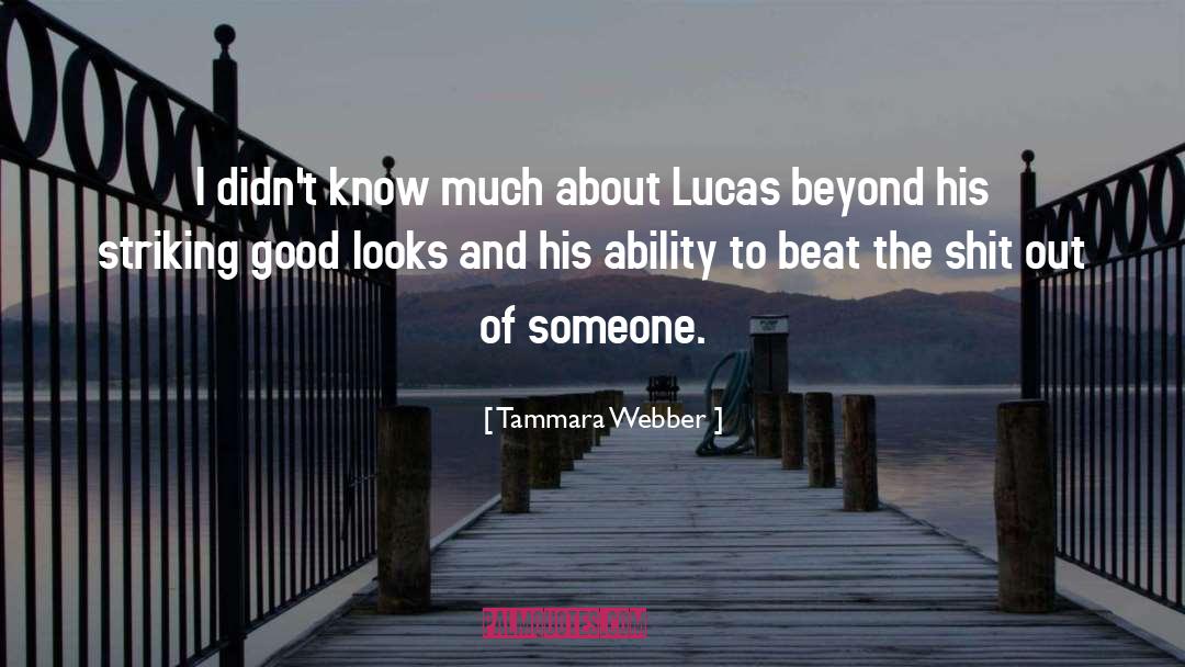 Good Looks quotes by Tammara Webber