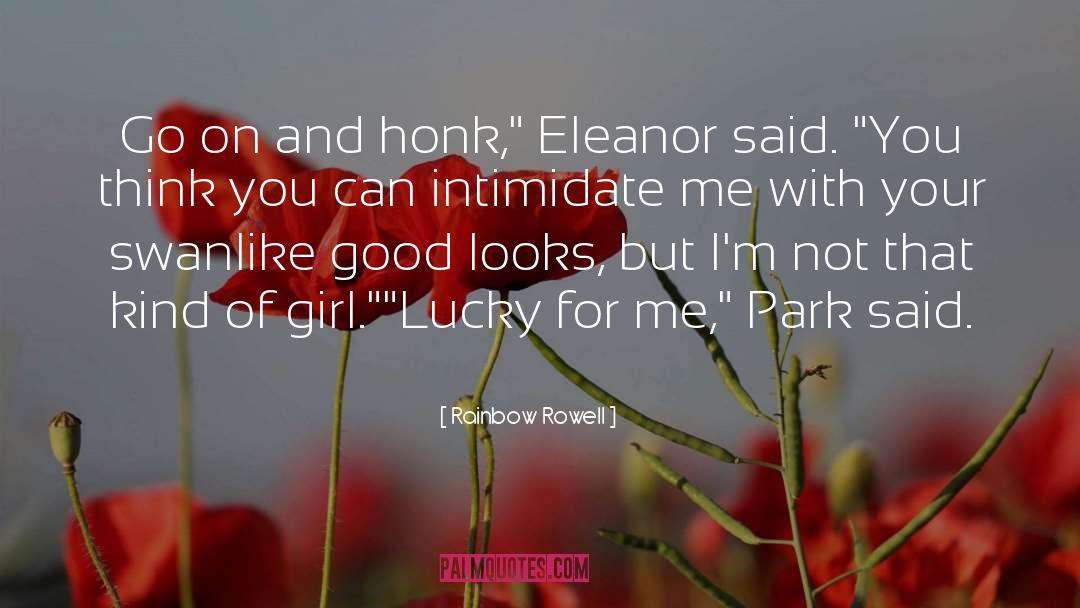 Good Looks quotes by Rainbow Rowell