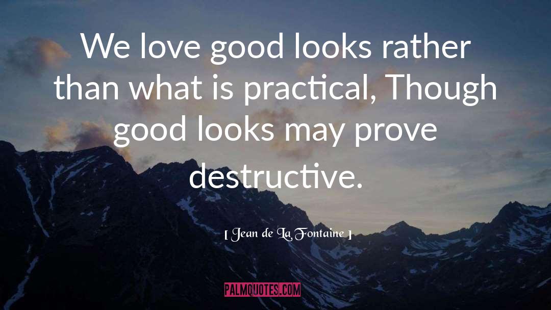 Good Looks quotes by Jean De La Fontaine