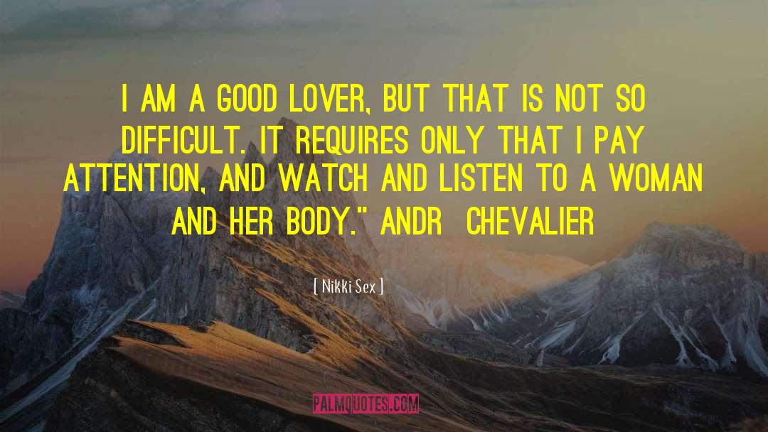 Good Lover quotes by Nikki Sex