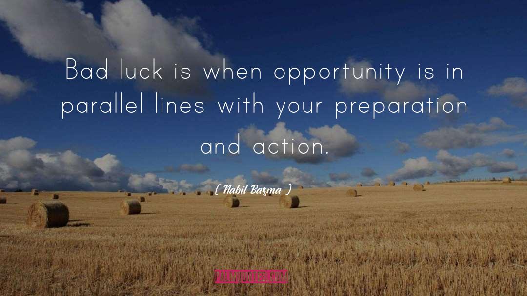 Good Luck And Bad Luck quotes by Nabil Basma