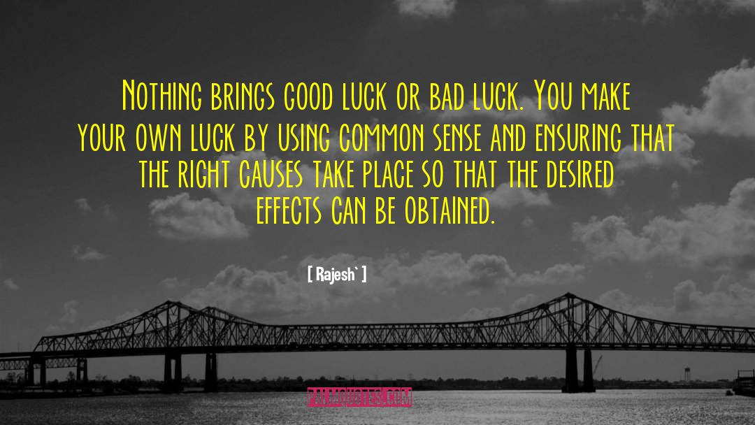 Good Luck Charm quotes by Rajesh`