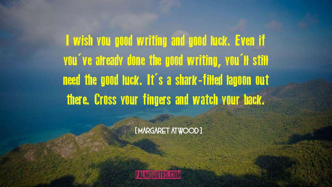 Good Luck Charms quotes by Margaret Atwood