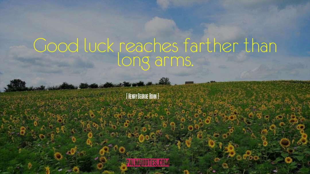 Good Luck Charms quotes by Henry George Bohn