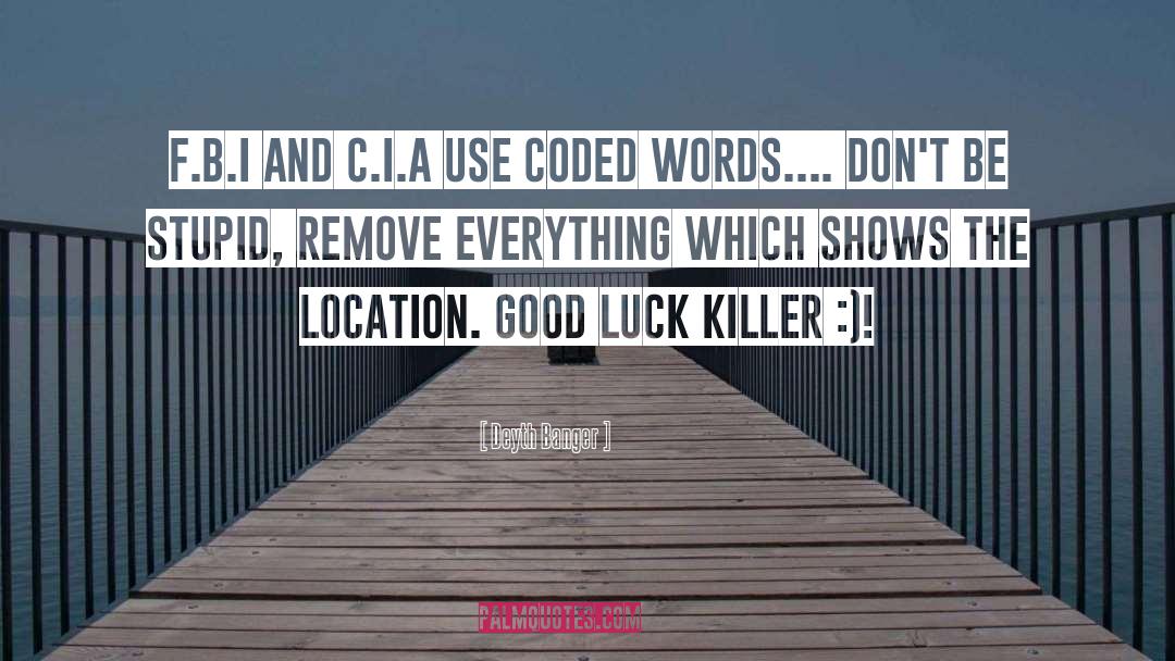 Good Luck quotes by Deyth Banger