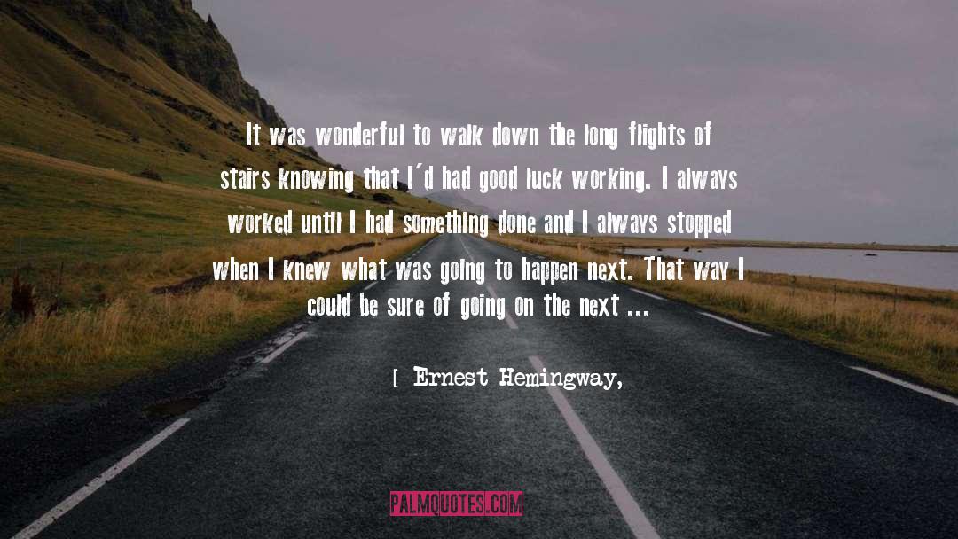 Good Luck Starting School quotes by Ernest Hemingway,