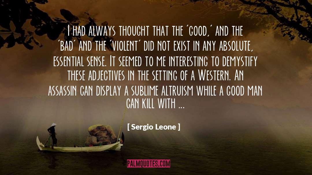 Good Man quotes by Sergio Leone