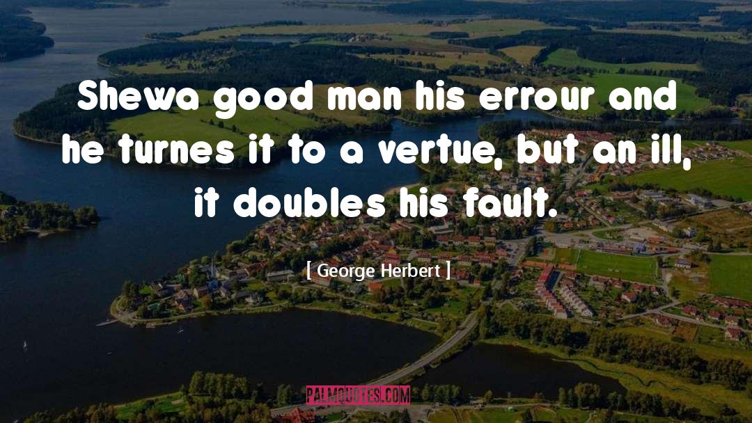 Good Man quotes by George Herbert