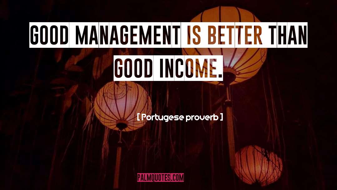 Good Management quotes by Portugese Proverb