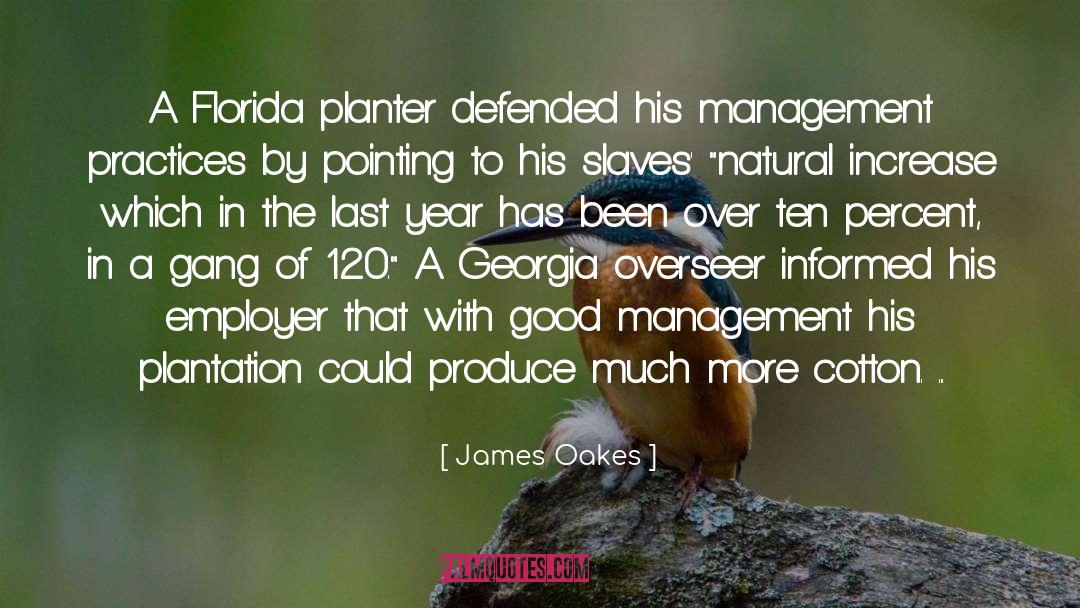 Good Management quotes by James Oakes