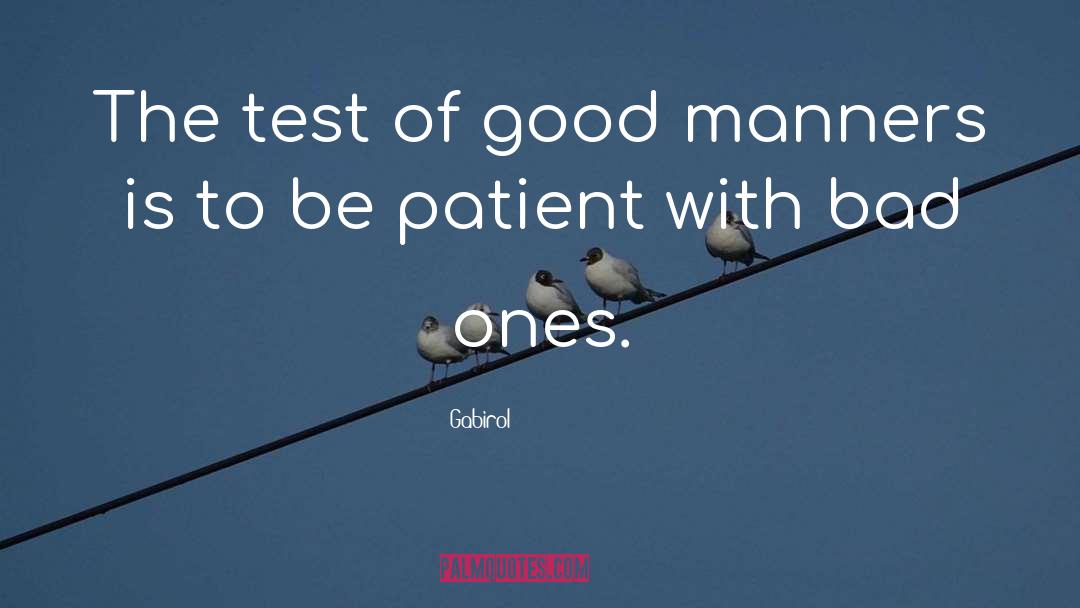 Good Manners quotes by Gabirol