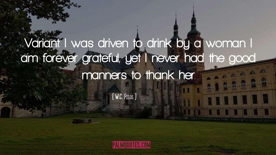 Good Manners quotes by W.C. Fields