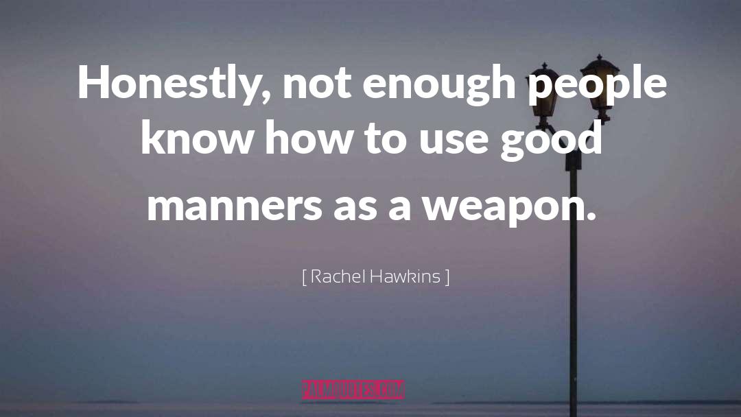 Good Manners quotes by Rachel Hawkins