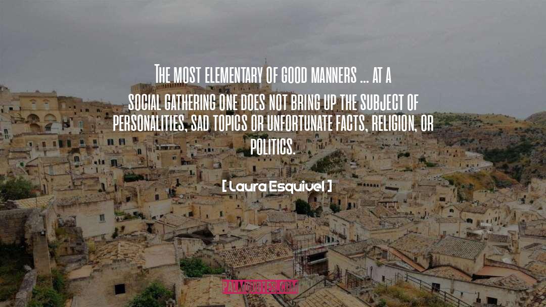 Good Manners quotes by Laura Esquivel