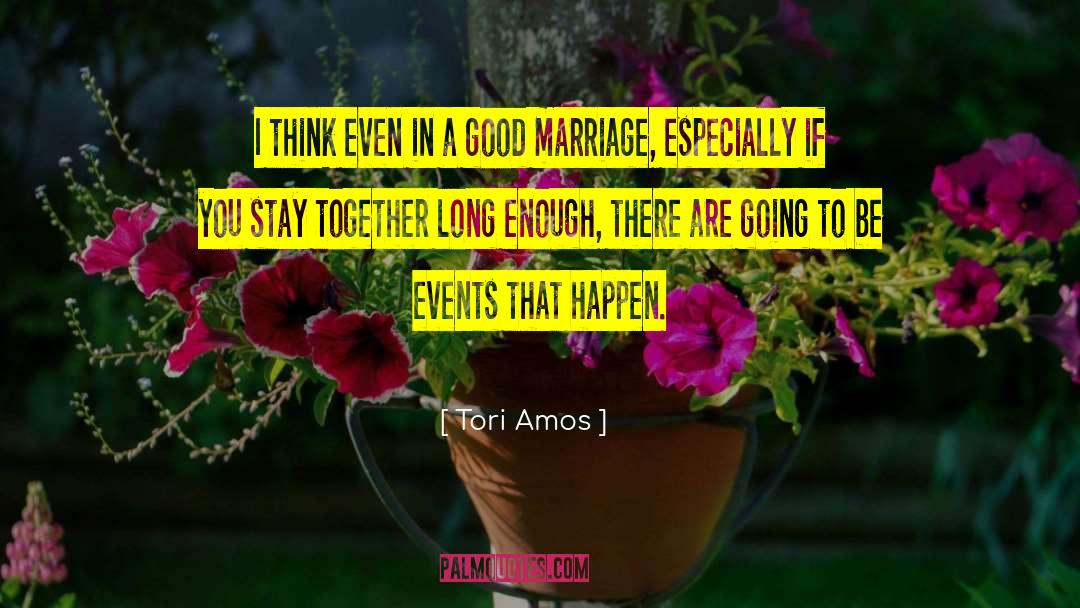 Good Marriage quotes by Tori Amos