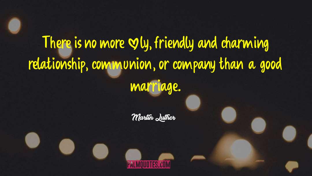 Good Marriage quotes by Martin Luther