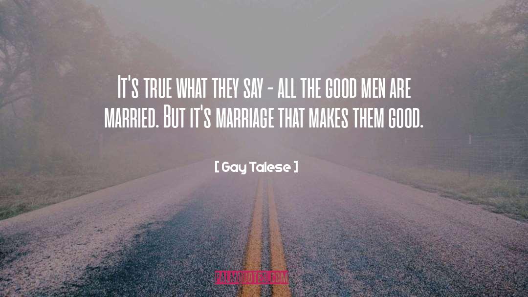 Good Marriage quotes by Gay Talese