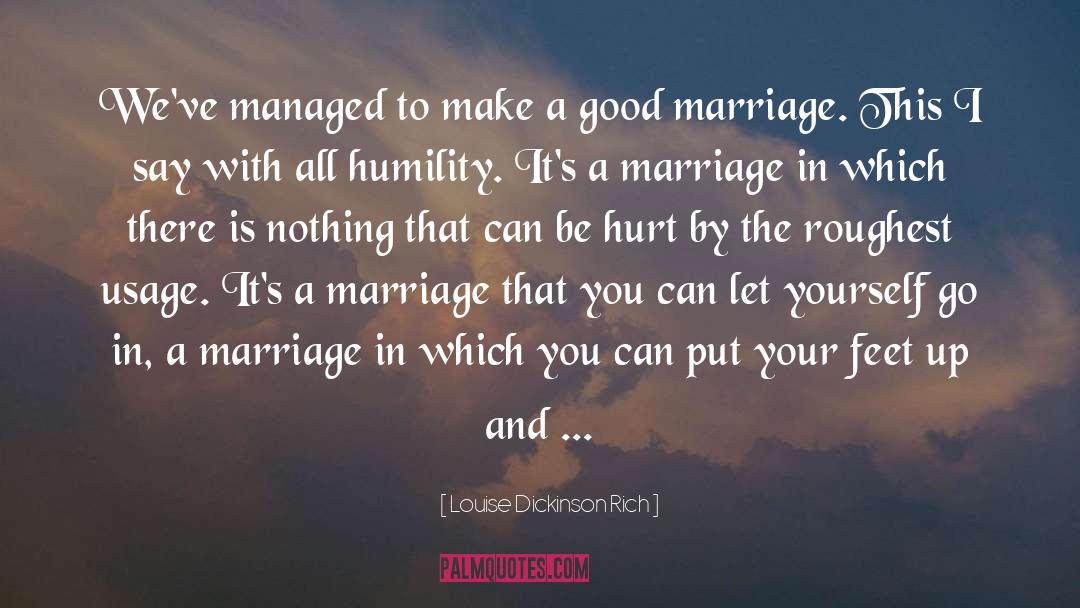 Good Marriage quotes by Louise Dickinson Rich