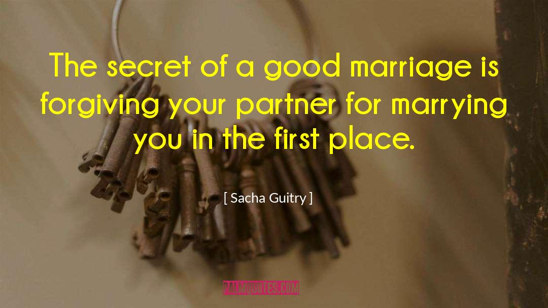 Good Marriage quotes by Sacha Guitry