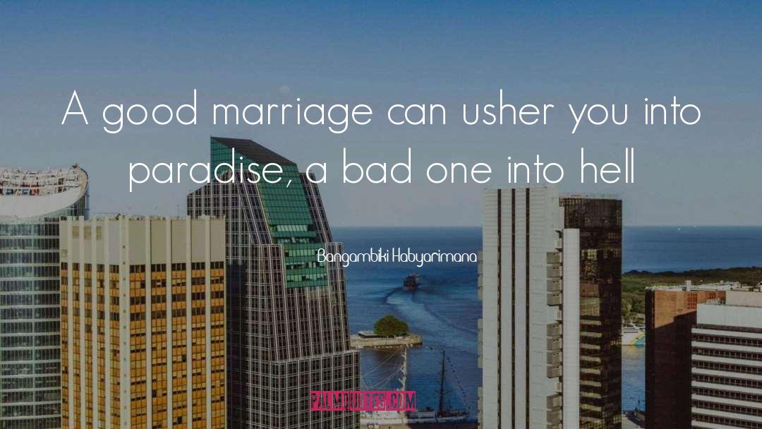 Good Marriage quotes by Bangambiki Habyarimana