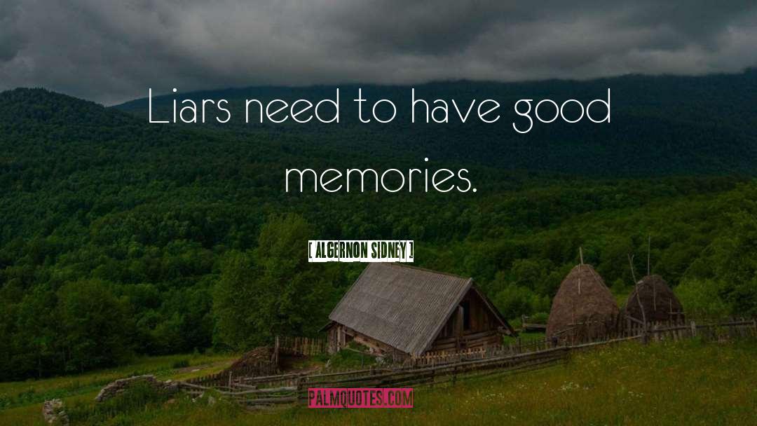 Good Memories quotes by Algernon Sidney