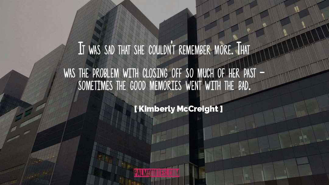 Good Memories quotes by Kimberly McCreight