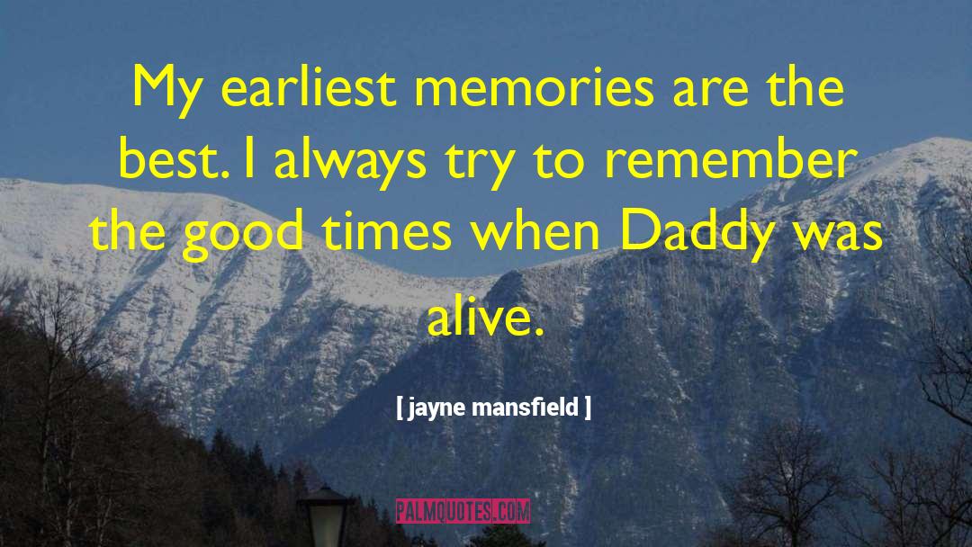 Good Memories quotes by Jayne Mansfield