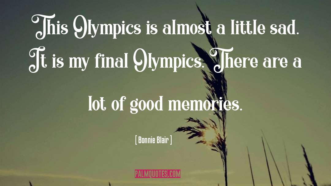 Good Memories quotes by Bonnie Blair