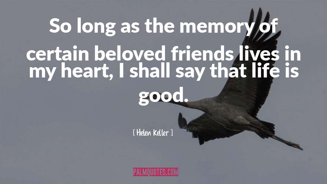 Good Memories quotes by Helen Keller