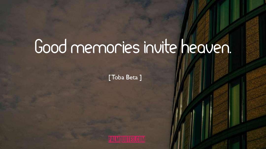 Good Memories quotes by Toba Beta