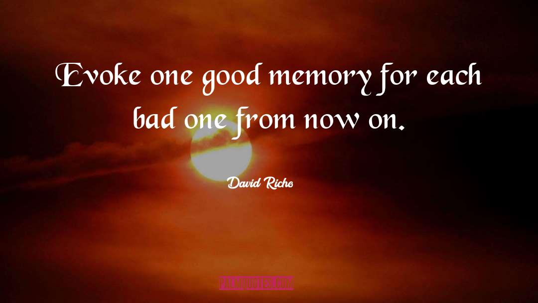 Good Memories quotes by David Richo