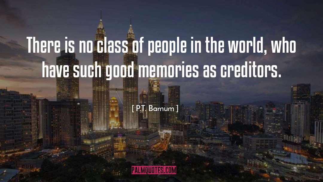 Good Memories quotes by P.T. Barnum