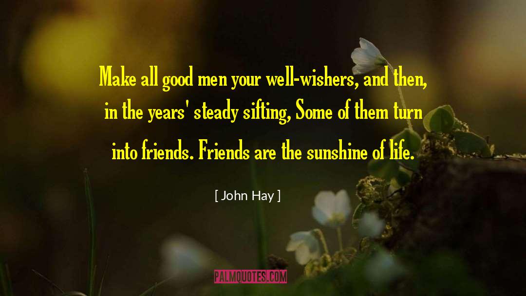 Good Men quotes by John Hay