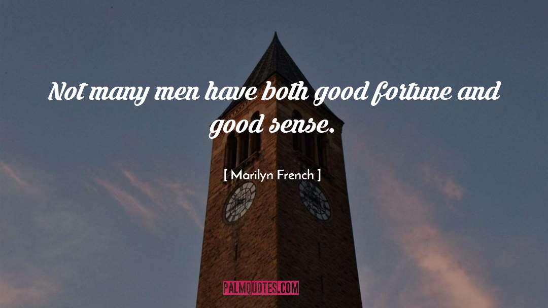 Good Men quotes by Marilyn French