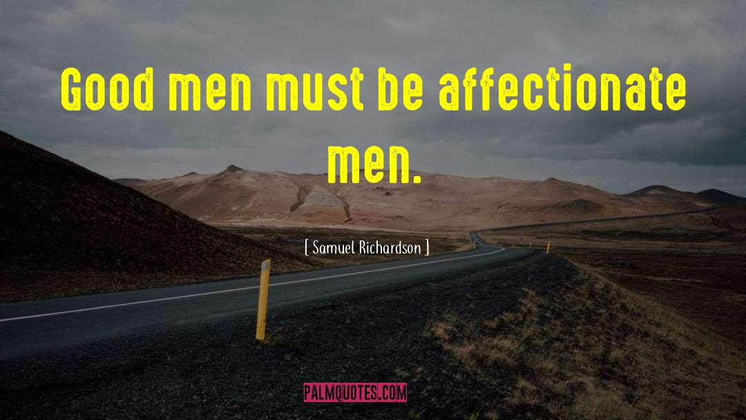 Good Men quotes by Samuel Richardson