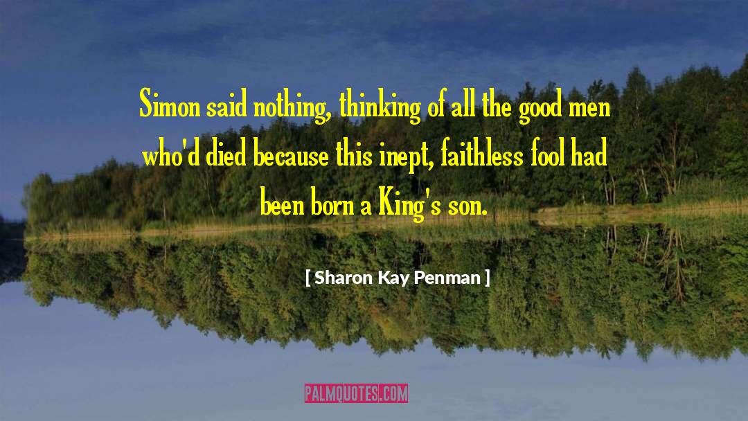 Good Men quotes by Sharon Kay Penman