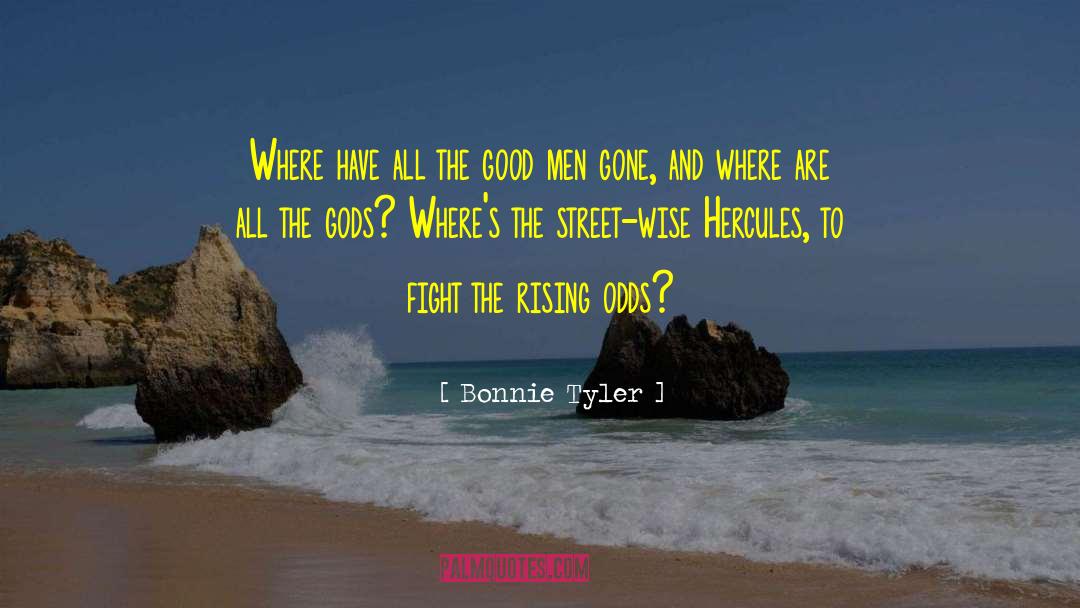 Good Men quotes by Bonnie Tyler