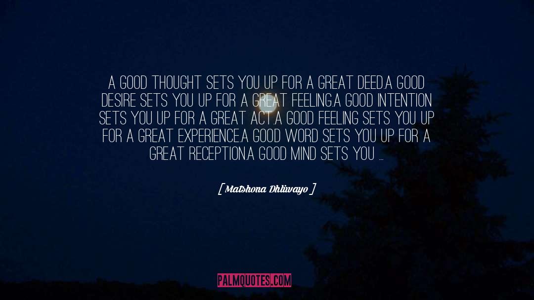 Good Mind quotes by Matshona Dhliwayo