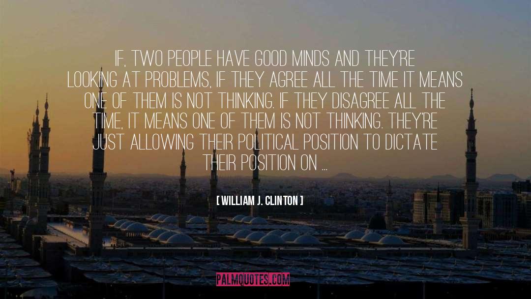 Good Mind quotes by William J. Clinton