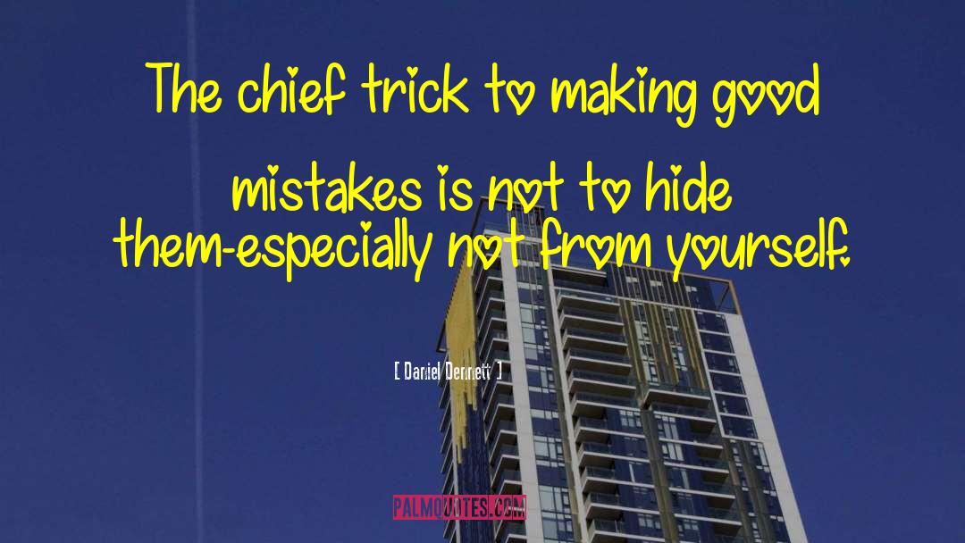 Good Mistakes quotes by Daniel Dennett