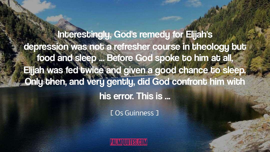 Good Mistakes quotes by Os Guinness