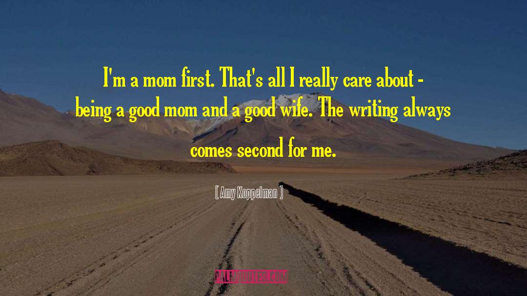 Good Mom quotes by Amy Koppelman