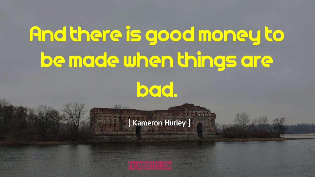Good Money quotes by Kameron Hurley