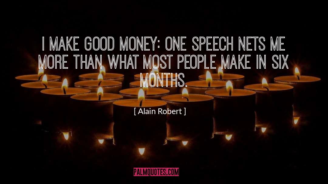 Good Money quotes by Alain Robert