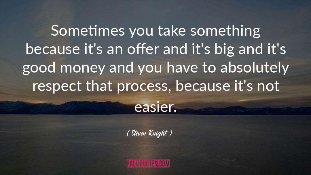 Good Money quotes by Steven Knight