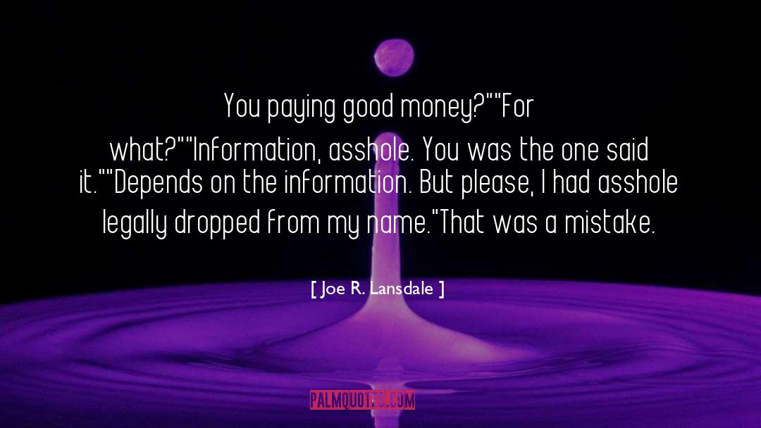 Good Money quotes by Joe R. Lansdale