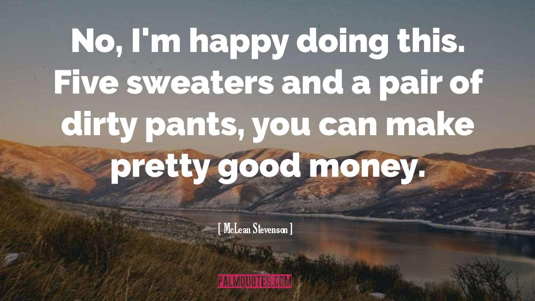 Good Money quotes by McLean Stevenson