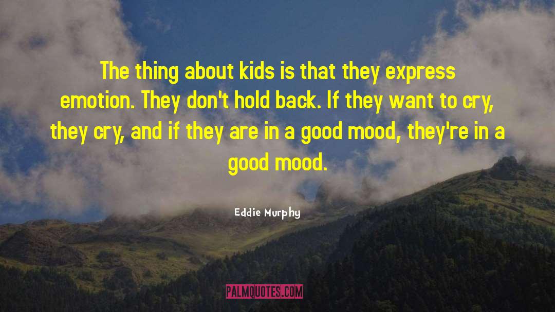 Good Mood quotes by Eddie Murphy